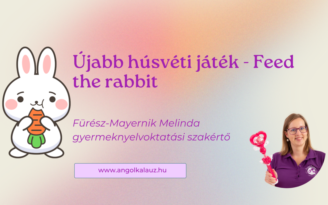 Újabb húsvéti játék – Feed the rabbit