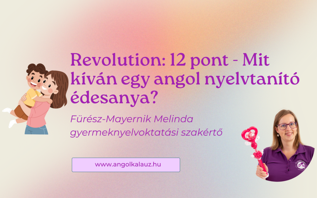 Revolution: 12 pont – Mit kíván egy angol nyelvtanító édesanya?