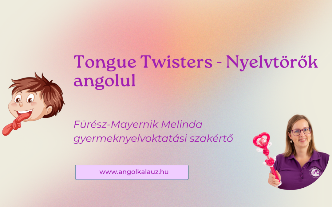 Tongue Twisters – Nyelvtörők angolul
